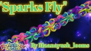 “Sparks Fly” ~ 2 Bars Wide,  Rainbowloom Design  #sparksflybracelet #33shintara33 #maanayush_looms 