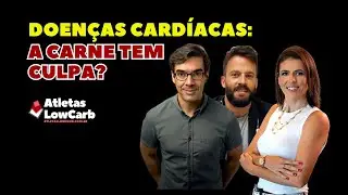 DOENÇAS CARDÍACAS: A CARNE TEM CULPA? ft. dr. Ciro Campos