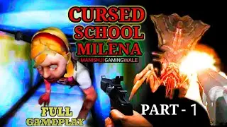 CURSED SCHOOL MILENA RE - Full Gameplay Part 1