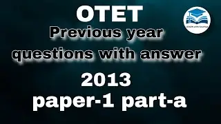 OTET 2013 PAPER 1 || OTET PREVIOUS YEAR QUESTION & ANSWER || #otetexam #learn #exam