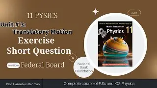 Class 11 Physics Unit 3 Short Question Solutions | Federal Board | NBF