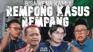 CNN Indonesia Plus Minus: Rempong Kasus Rempang Bisa Kena Kamu!