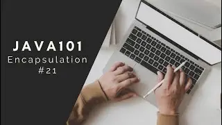 Java Programlama | Java 101 - Encapsulation - Kapsülleme