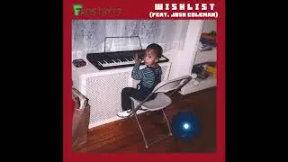 Frostbyt3 - Wishlist (feat. Josh Coleman) [Official Audio]