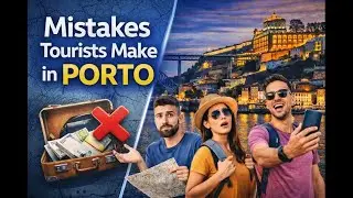 What NOT to Do in Porto (Tourist Mistakes to Avoid)
