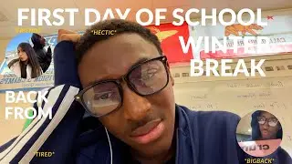 FIRST DAY BACK FROM WINTER BREAK| *HECTIC, BIGBACKING, FRIENDS, CLASSES*