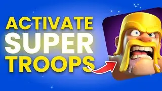 How To Activate Super Troops In Clash of Clans (Full Guide)