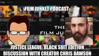 Justice League: Black Suit Edition Discussion w/ Creator Chris Dawson - FJ Podcast Ep. 65