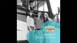 #75 | Now or Never (with Andrea Aesie)
