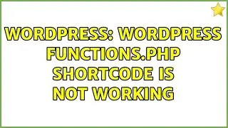 Wordpress: Wordpress functions.php shortcode is not working