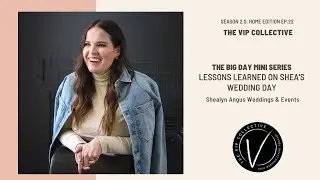 The Big Day with Shealyn Angus -  Prioritizing your wedding day - What is most important to you?
