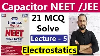 MCQ solve from Capacitor for NEET /JEE - Errorless Physics II Electrostatics Lecture - 5