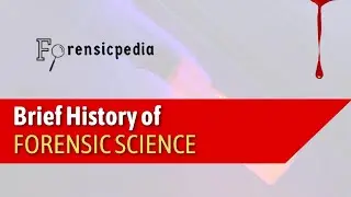 History of Forensic Science | Forensic Science | Forensicpedia