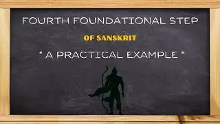 Learning Sanskrit | The Fourth Step | A Practical Example