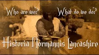Welcome To Historia Normannis Lancashire