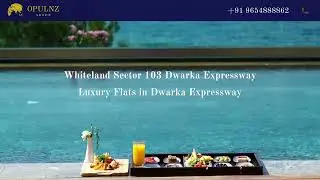 Whiteland Sector 103 Dwarka Expressway Opulnz Abode