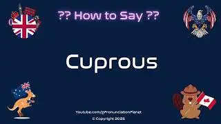 🔍 🧪 How to Pronounce Cuprous? (CORRECTLY) | Pronunciation Planet