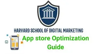 Harvard School of Digital Marketing - App store Optimization