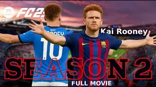 Kai Rooney Player Career Mode FC 25 w/Storylines | Full Movie - Season 2