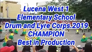 Lucena West 1 Elementary School Drum and Lyre Corps. 2019 CHAMPION and Best in Production