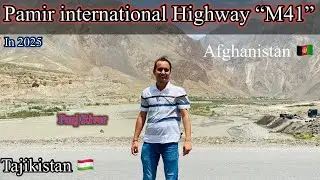 Pamir international Highway M41 , Dushanbe to Osh , Indian In Pamir,Khurogh murghab
