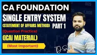 💯 Accounting for Incomplete Records | Single Entry System | Statement of Affairs MethodCA Foundation