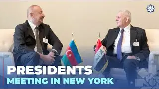 President of Azerbaijan Ilham Aliyev met with President of Iraq at UN headquarters in New York
