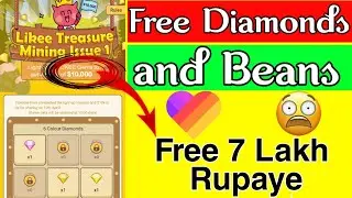 Likee app giving free beans and diamonds |Likee giving free $10,000 | How to get free diamonds,beans