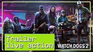 Watch Dogs 2 - Live Action