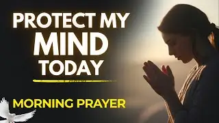 A Definitive Prayer to Guard Your Mind From Invisible Attacks