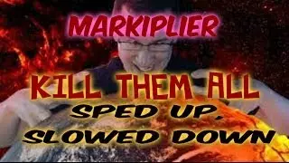 Markiplier | KILL THEM ALL! (Happy Wheels) | Sped Up, Slowed Down