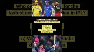 Fastest Century by an Indian in IPL | DAILY CURRENT AFFAIRS | PRITHIVI RAJ 🔥#rcb #csk #mi #virat