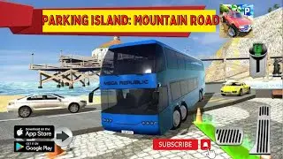 Parking Island Mountain Road -  mega bus lines -  Android Gameplay #13
