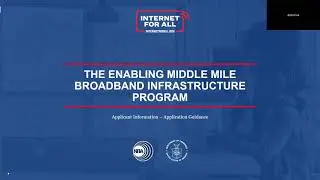 Internet for All Webinar Series: Applicant Portion Middle Mile Program Application