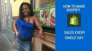How To Make Shopify Sales Every Single Day