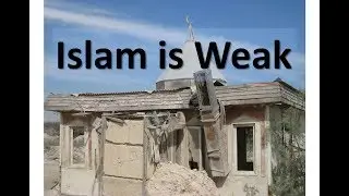 Islam is Weak &ndash; and here&rsquo;s why