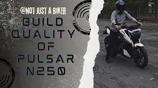 Pulsar N250 Build Quality: Should you Worry ? #bajajpulsar #dji #n250 #motovlog