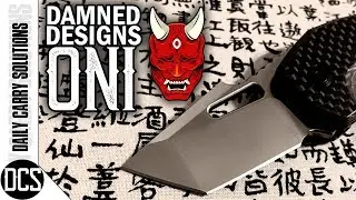 In-Depth Review - Damned Designs Oni (Prototype)