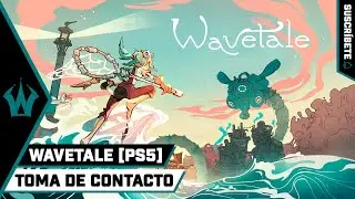 Wavetale | Toma de contacto | GAMEPLAY | [NO COMMENTARY]