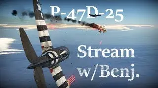 War Thunder Live -- P-47 with Benjamin the Spitflyer