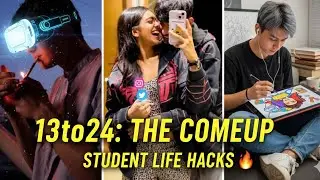 🚀 13 to 24: THE COMEUP! | Student Life Hacks, Hustle & Glow-Up Guide 🔥