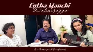 Entha Manchi Devudavesayya || Live Jamming with Grand Parents || Melody -2025