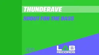 Thunderave - Shout For The Bass (Radio Edit) [Official]
