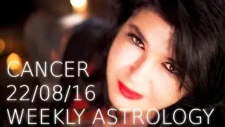 Cancer Weekly Astrology Forecast 22nd August 2016