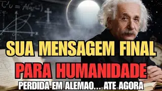 A Ultima Mensagem de Einstein Antes de Morrer: 'Digam Isso a Eles'