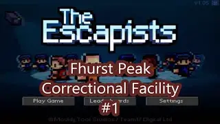 The Escapists -  Fhurst Peak #1