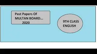 Multan board... 2020 paper of English... 1st and 2nd time.. with detail