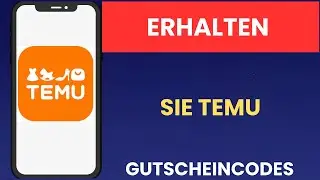 So erhalten Sie Temu Gutscheincodes 2025