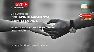 Pintu-Pintu Masuknya Perbuatan Zina - Ad-Daa Wad Dawaa #15 - Ustadz Dr. Firanda Andirja, M.A.