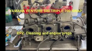 YAMAHA VENTURE 600 TRIPLE 700 SWAP - EP2: Cleaning and engine preps